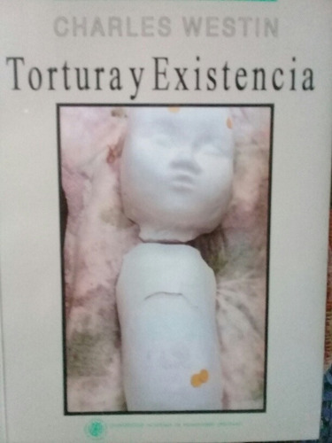 Tortura Y Existencia - Charles Westin