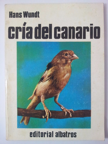 Cría Del Canario - Hans Wundt