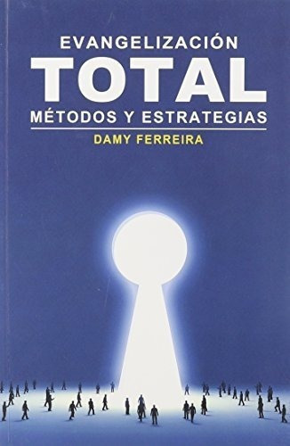Evangelizacion Total - Damy Ferreira, De Damy Ferre. Editorial Casa Bautista Of Pubns En Español