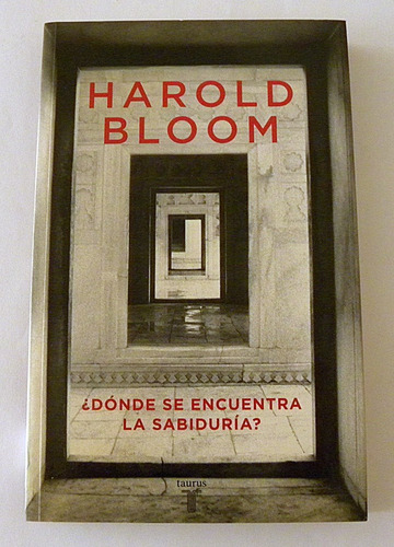 Dnde Se Encuentra La Sabiduría? - Harold Bloom 