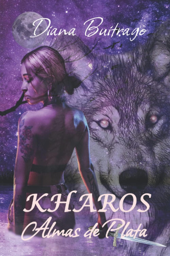 Libro: Kharos: Almas De Plata (spanish Edition)