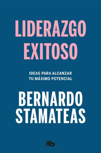 Liderazgo Exitoso - Bernardo Stamateas