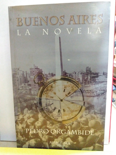 Buenos Aires La Novela-pedro Orgambide(f)