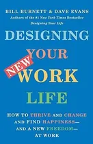 Comprar Designing Your New Work Life: How To Thrive And Change And F