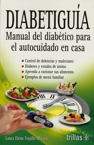 Diabetiguia. Manual Del Diabético Para El Autocuidado En Cas