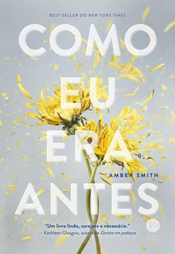 Como eu era antes (Vol. 1), de Amber Smith. Editora VERUS - GRUPO RECORD, capa mole em português