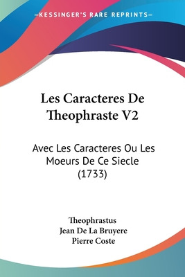 Libro Les Caracteres De Theophraste V2: Avec Les Caracter...