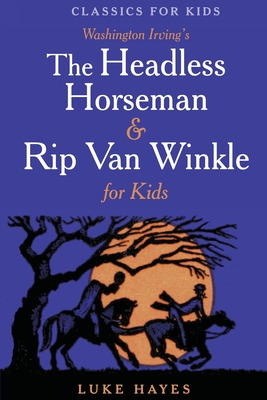 Libro The Headless Horseman & Rip Van Winkle For Kids - H...