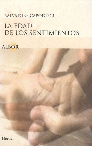 La Edad De Los Sentimientos, De Capodieci, Salvatore. Editorial Herder, Tapa Blanda, Edición 1 En Español, 1998