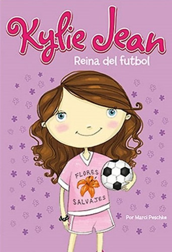 Kylie Jean Reina Del Futbol - Peschke Marci