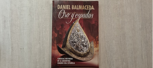 Oro Y Espadas - Daniel Balmaceda