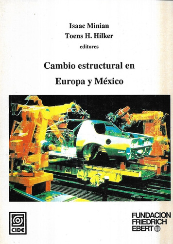Cambio Estructural En Europa Y México / I. Minian T. Hilker