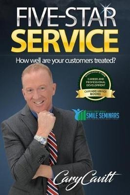 Five-star Service : How Well Are Your Customers Treated? ...