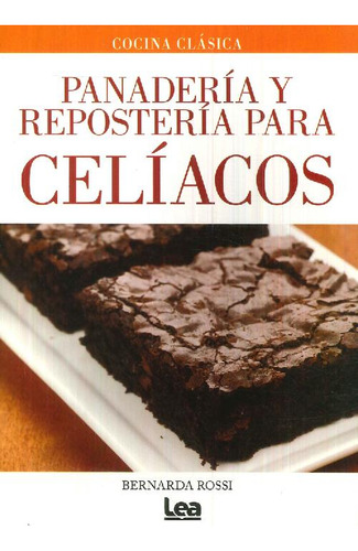 Libro Panadería Y Repostería Para Celíacos. Cocina Clasica D