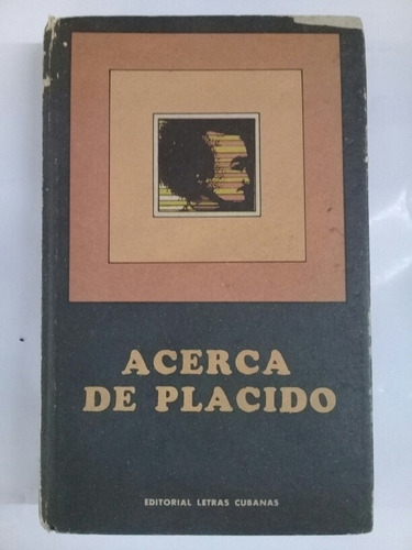 Salvador Bueno Acerca De Plácido Letras Cubanas