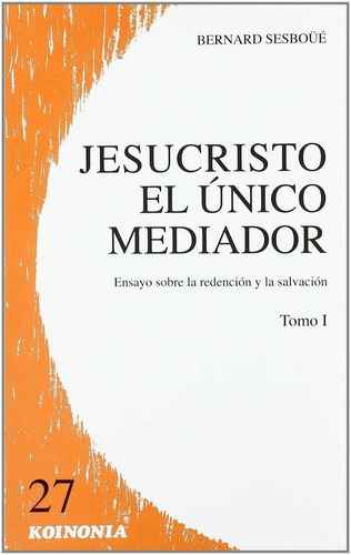 Jesucristo El Ãâºnico Mediador. Vol. I, De Sesboüé, Bernard. Editorial Secretariado Trinitario, Tapa Blanda En Español