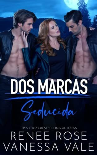 Libro : Seducida (dos Marcas Nº 4) - Rose, Renee 