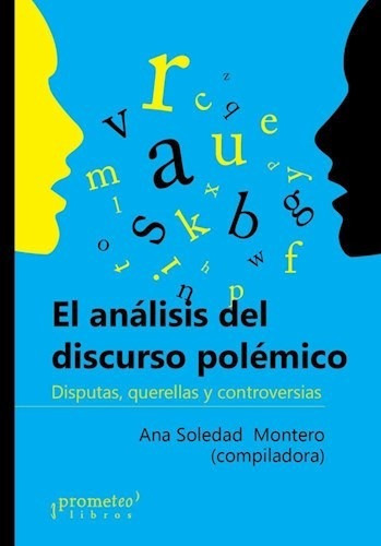 El Analisis Del Discurso Polemico - Montero Ana Soledad (li