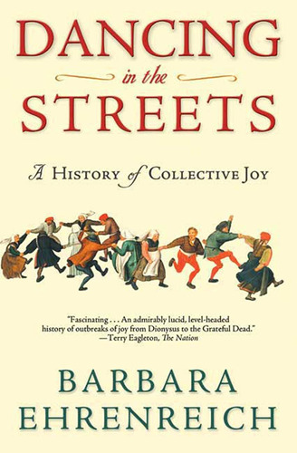 Libro:  Dancing In The Streets: A History Of Collective Joy