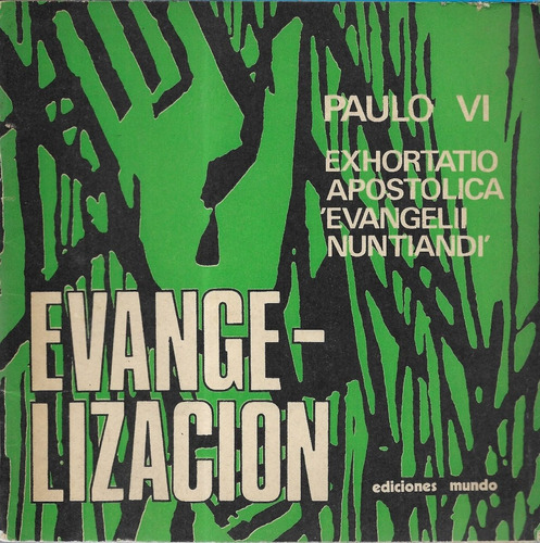 Evangelización Paulo V I / Exhortatio Apostólica Nuntiandi