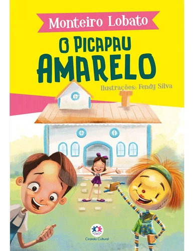 A turma do Sítio do Picapau Amarelo, de Monteiro, Lobato. Série A turma do Sítio do Picapau Amarelo Editora Ciranda Cultural, capa mole, edição 1 em português, 2019