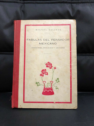 Fabulas De Pensador Mexicano, Por Miguel Salinas.
