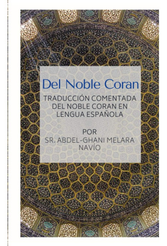 Libro Del Noble Coran - Traducción Comentada Del Noble Coran