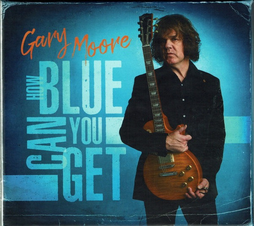 Gary Moore  How Blue Can You Get  (digipack)  (nac) Versão Do Álbum Cd Simples