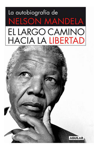 Libro El Largo Camino Hacia La Libertad