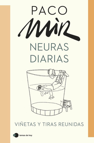 Neuras Diarias, De Mir, Paco. Editorial Ediciones Temas De Hoy, Tapa Dura En Español