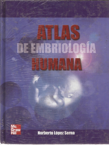 Atlas De Embriologia Humana Norberto Lopez Mgh
