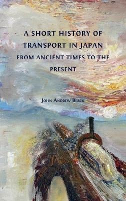 Libro A Short History Of Transport In Japan From Ancient ...