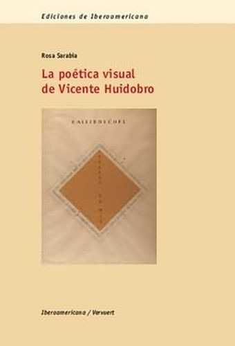 Libro Poética Visual De Vicente Huidobro, La