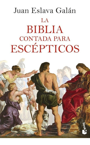  La Biblia Contada Para Escépticos 