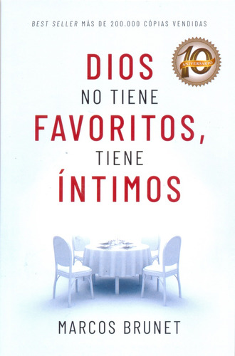 Dios No Tiene Favoritos, Tiene Íntimos - Marcos Brunet