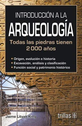 Introducción A La Arqueología Todas Las Piedras Trillas