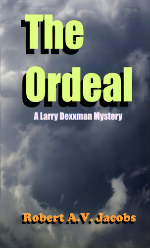 The Ordeal, De Jacobs, Robert A. V.. Editorial Lulu Pr, Tapa Blanda En Inglés
