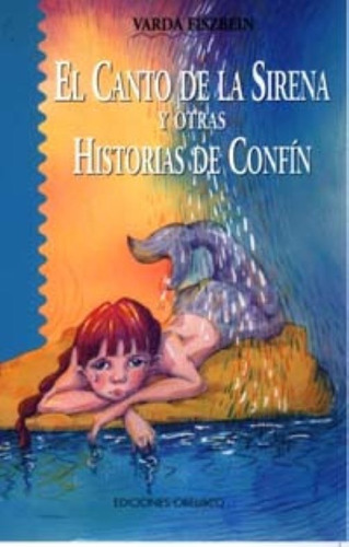 Canto De La Sirena Y Otras Historias De Confi
