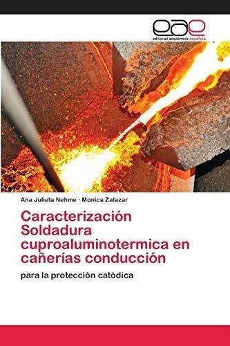 Caracterizacion Soldadura Cuproaluminotermica En Caneri&-.