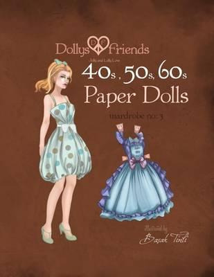Libro Dollys And Friends 1940s, 1950s, 1960s Paper Dolls ...
