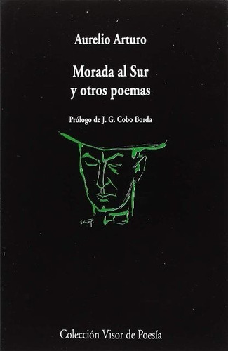 Morada Al Sur Y Otros Poemas - Aurelio Arturo