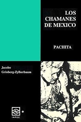 Los Chamanes De Mexico Iii - Grinberg-zylberbaum,..