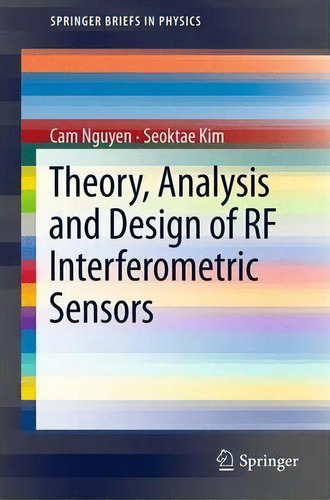 Theory, Analysis And Design Of Rf Interferometric Sensors, De Cam Nguyen. Editorial Springer-verlag New York Inc., Tapa Blanda En Inglés