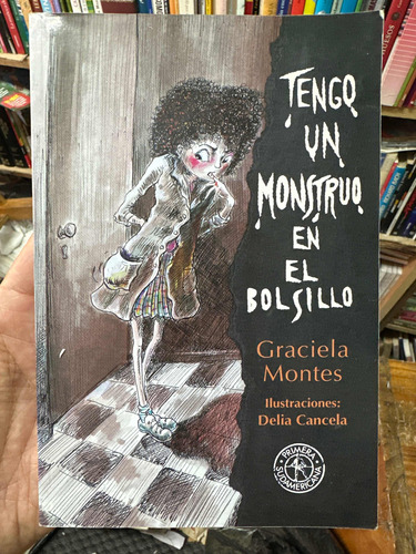 Tengo Un Monstruo En El Bolsillo - Graciela Montes  Original