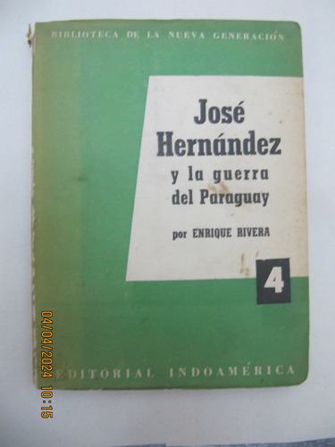 Jose Hernandez Y La Guerra Del Paraguay Enrique Rivera 1954