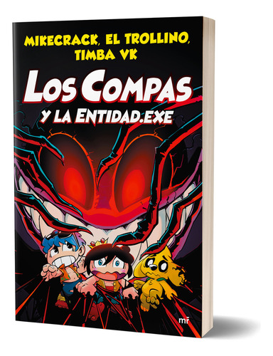 Los Compas Y La Entidad.exe, De Mikecrack, El Trollino