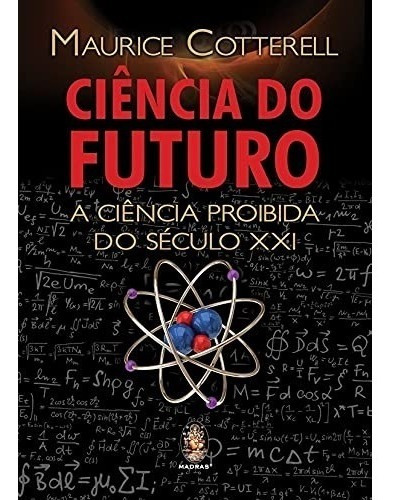 Livro Ciência Do Futuro: A Ciência Proibida Do Século Xxi