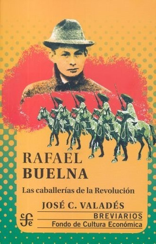 Rafael Buelna - Las Caballerías - José C. Valadés - Nuevo