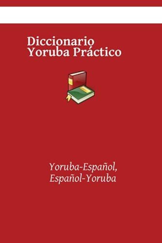 Libro : Diccionario Yoruba Practico Yoruba-español,...