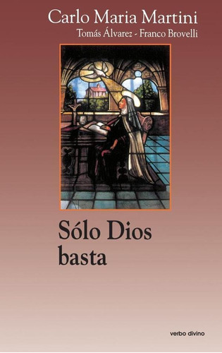 Solo Dios Basta, De Carlo Maria Martini. Editorial Verbo Divino, Tapa Blanda En Español, 1996